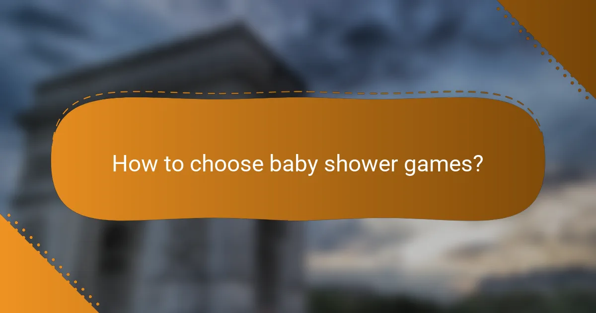 How to choose baby shower games?