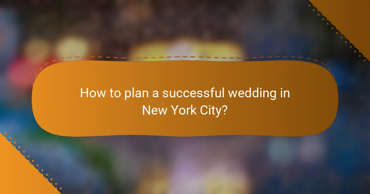 How to plan a successful wedding in New York City?