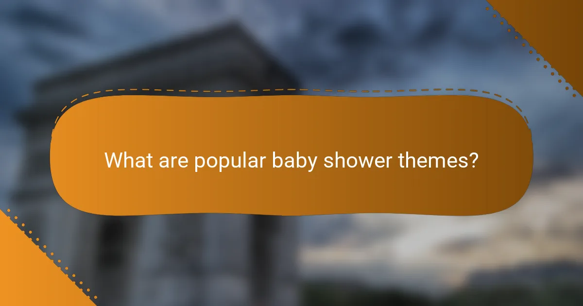 What are popular baby shower themes?