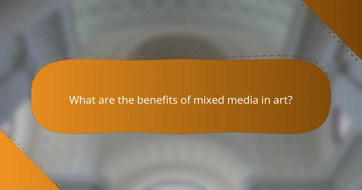 What are the benefits of mixed media in art?